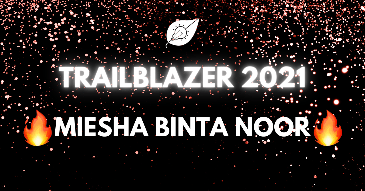 Trailblazer Miesha Binta Noor