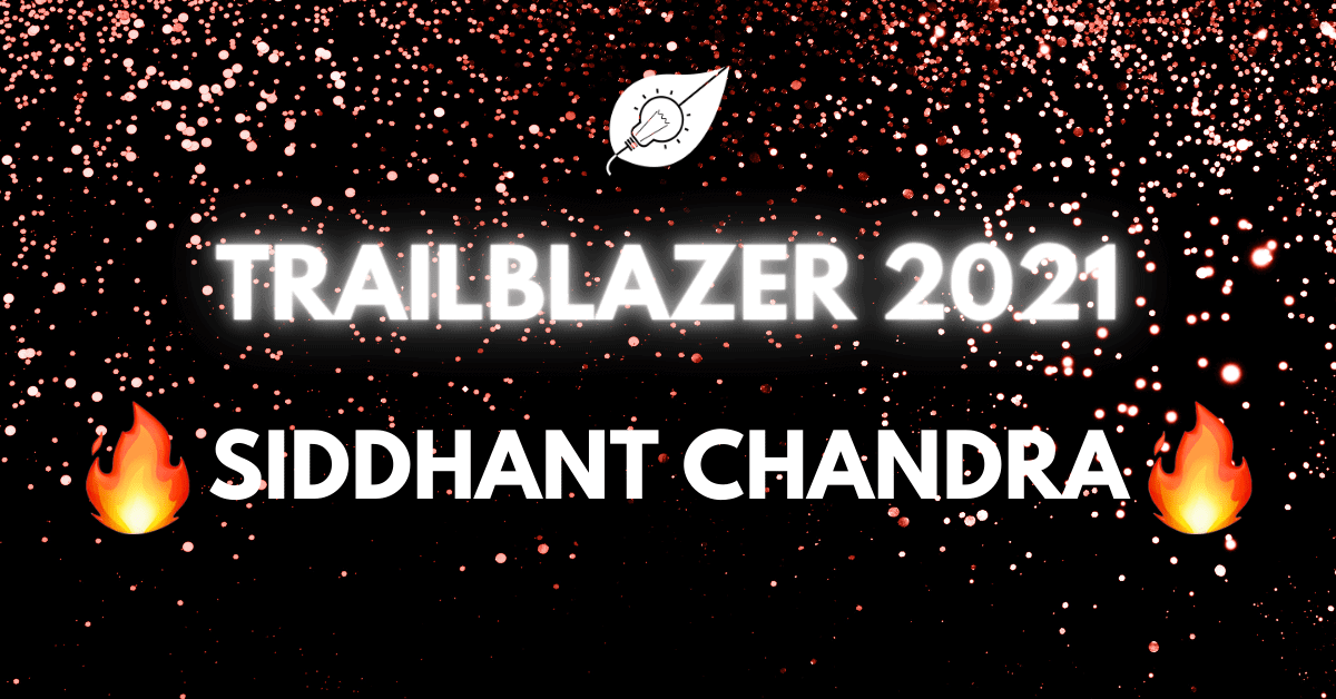 Trailblazer Siddhant Chandra