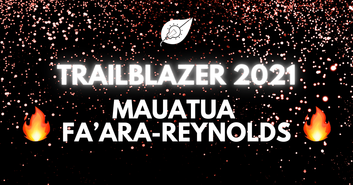 Trailblazer Mauatua Fa’ara-Reynolds