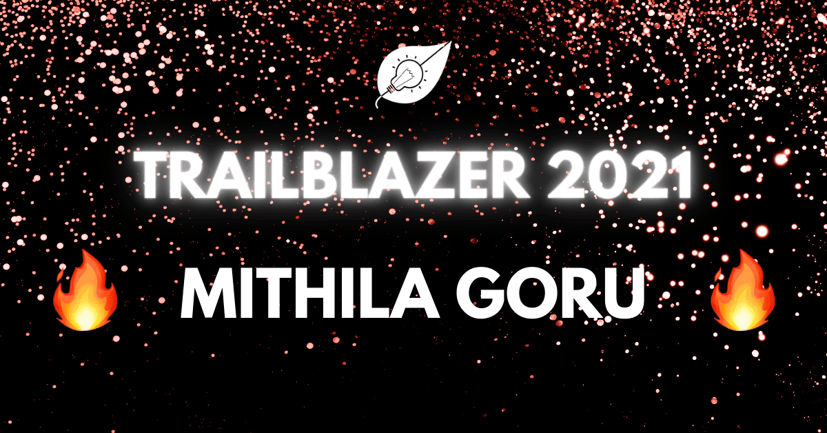 Trailblazer Mithila Goru