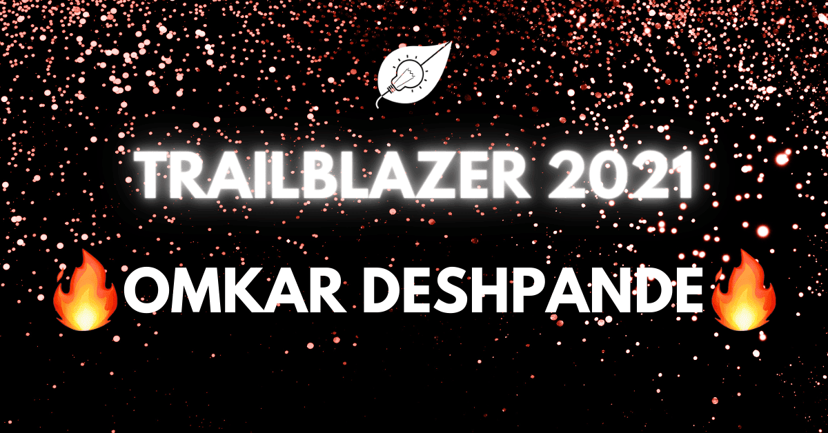 Trailblazer Omkar Deshpande
